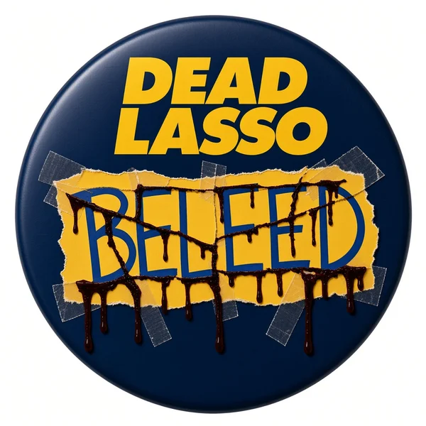 Printable Dead Lasso costume button for a zombie Ted Halloween outfit